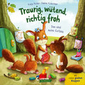 Titelbild Traurig, wütend, richtig froh, das ...