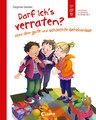 Titelbild Darf ich´s verraten? Alles über gute ...