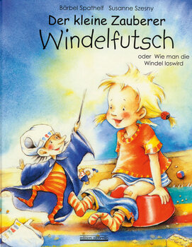 Produktbild von Der kleine Zauberer Windelfutsch oder Wie man die Windel loswird