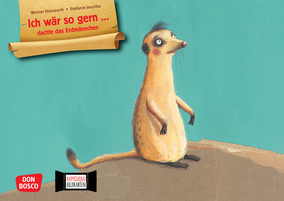 Ich wär so gern .. dachte das Erdmännchen. Kamishi